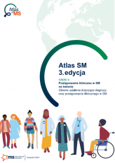 Atlas SM, 3. edycja. Część 2 - Postępowanie kliniczne w SM na świecie