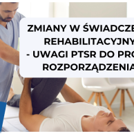 Zmiany w zakresie rehabilitacji, czy na pewno na plus?