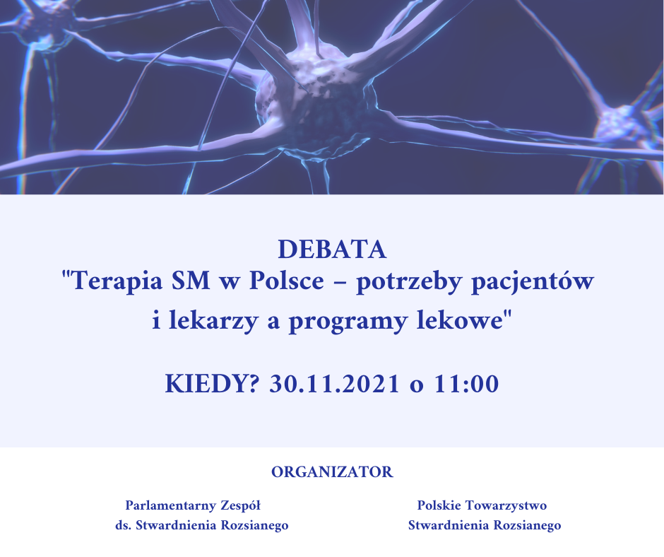 Debata "Terapia SM w Polsce - potrzeby pacjentów i lekarzy a programy lekowe"