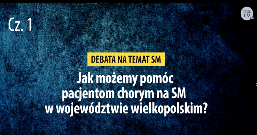 Debata w Poznaniu pt. "Jak możemy pomóc pacjentom chorym na SM  w województwie wielkopolskim?", cz. 1
