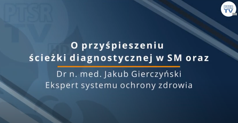 Rozmowa z dr n. med. Jakubem Gierczyńskim o przyspieszeniu diagnozy SM