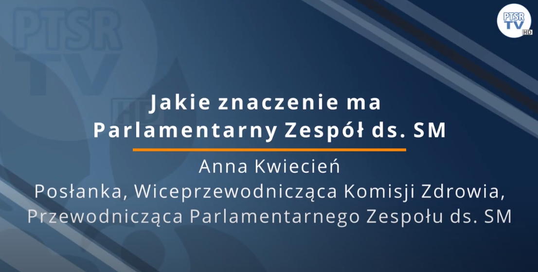 O znaczeniu Parlamentarnego Zespołu ds. Stwardnienia Rozsianego - wywiad z posłanką Anną Kwiecień